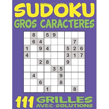 Imagem de SUDOKU Gros Caractères 111 Grilles avec Solutions: Jeu de Logique Relaxant & Educatif, Travailler votre mémoire, votre logique, votre réflexion et ... difficile, Idée Cadeau, Fabriqué en France