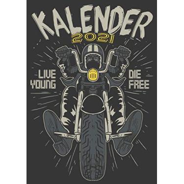 Imagem de Kalender 2021: Motorradfahrer Biker Spruch/Wochenplaner zum notieren, organisieren und planen für das Jahr 2021 in DIN A4. Kalender/Terminkalender ... / Kontakt- / Geburtstags listen