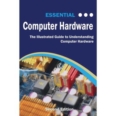 Imagem de Essential Computer Hardware Second Edition