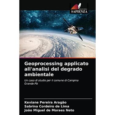 Imagem de Geoprocessing applicato all'analisi del degrado ambientale: Un caso di studio per il comune di Campina Grande-Pb