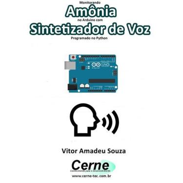 Imagem de Monitorando Amonia No Arduino Com Sintetizador De Voz Programado No Python