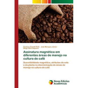 Imagem de Assinatura magnética em diferentes áreas de manejo na cultura de café: Suscetibilidade magnética, atributos do solo e da planta na discriminação de áreas de manejo na cultura do café