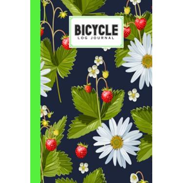 Imagem de Bicycle Log Journal: Cycling Logbook Strawberry Cover, Bike Riding, Bicycle Lovers, Log Book to keep track of daily Biking Training | 120 Pages, Size 6" x 9" | by Gunnar Witte