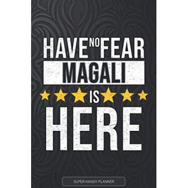 Imagem de Magali: Have No Fear Magali Is Here - Custom Named Gift Planner, Calendar, Notebook & Journal For Magali