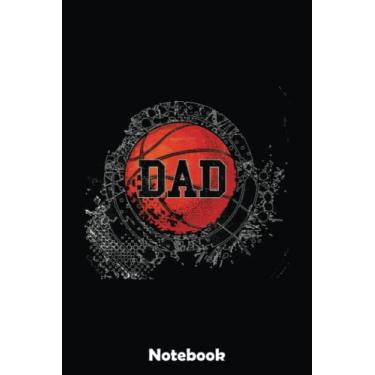 Imagem de Proud Basketball Dad Funny Family Matching Father's Day Notebook: Basketball Themed Blank Lined Journal Notebook for School, Work, Taking Notes & Gifting - for Boys & Girls, Teens, ... 110 pages