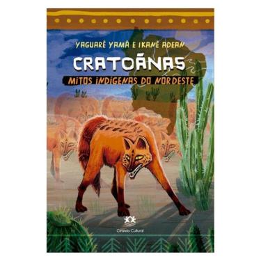 Imagem de Cratoãnas - Mitos Indígenas Do Nordeste
