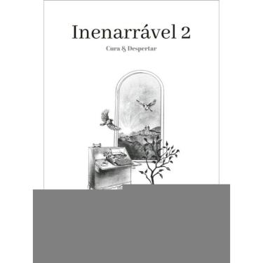 Imagem de Inenarrável - Cura E Despertar - Vol. 2