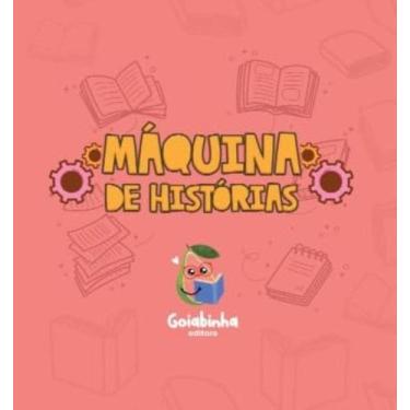 Imagem de Máquina de Histórias - EDITORA GOIABINHA, 3