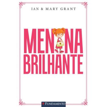 Imagem de Livro - Menina Brilhante - Um Guia Prático Para Educar Filhas Com Am0R