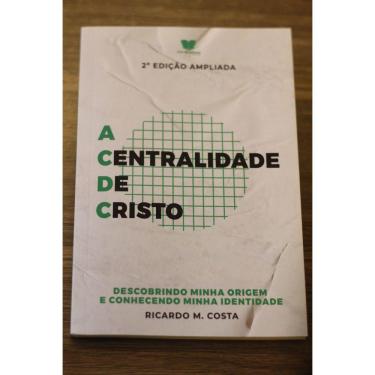 Imagem de Livro A Centralidade de Cristo Vol 1 Ricardo M. Costa