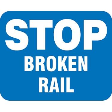 Imagem de Accuform Placa FRR353BU com a legenda "Stop Broken Rail", 0,2 cm de espessura, alumínio, 30,5 cm x 38,1 cm, branco sobre azul