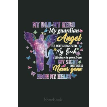Imagem de My Dad My Hero My Guardian Angel He Watches Over My Back Notebook: US Memorial Day, Journal 6 x 9, 110 Page Blank Lined Paperback Journal/Notebook Gift For Family Friends