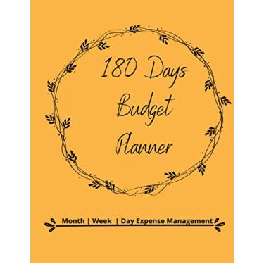 Imagem de 180 Days Budget Planner: Track your monthly weekly and daily expenses and bills: Notebook for comparing planned vs actual expenses, notes section for writing areas of improvement
