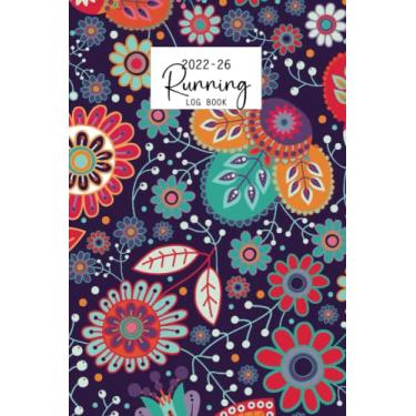 Imagem de Running Log Book 2022-2026: Five Year Journal Help Every Runner Set Goals Plan with Daily Personal Runs and Race Record 60 Month Monthly Calendar ... 2026 Cute Gift for Colorful Floral Lover