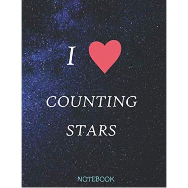 Imagem de I Love Counting Stars: Nice Notebook, For Sky Watching Lovers, Men & Women And Kids. This is The Idea For People You Love. WRITE YOUR THOUGHTS WHILE MAKING CONNECTION WITH THE SKY : )