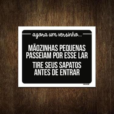 Imagem de Placa Decorativa - Mãozinhas Pequenas Tire Sapatos 27X35 - Sinalizo.Co