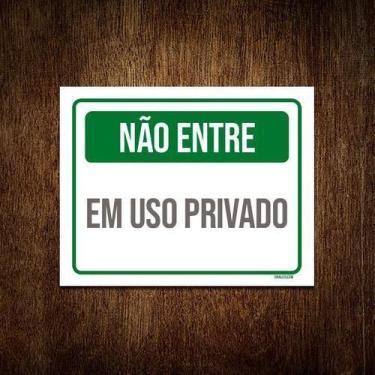 Imagem de Kit 10 Placa Sinalização - Não Entre Em Uso Privado Verde - Sinalizo.C