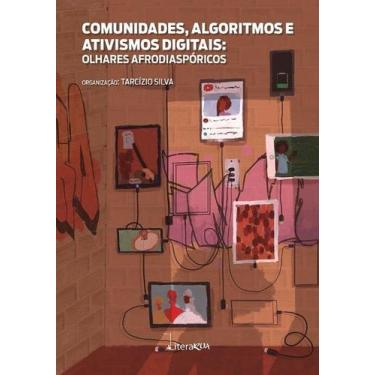 Imagem de Comunidades, Algoritmos e Ativismos Digitais: Olhares Afrodiasporicos 