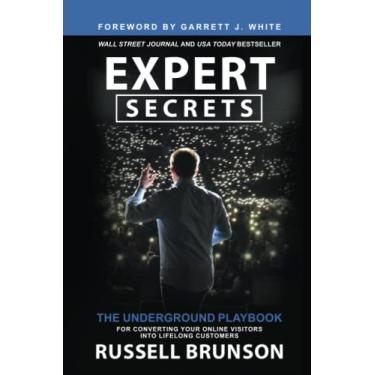 Imagem de Expert Secrets: The Underground Playbook for Converting Your Online Visitors into Lifelong Customers