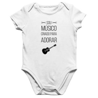 Imagem de Body Bebê Algodão Sou músico criado para adorar - Foca na Moda, Branco