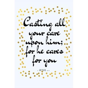 Imagem de Bible Study Journal -Peter 5:7 Casting all your care upon him-Devotional & Guided Prayer Journal -Sermon Notes Journal-Inspirational Worship Tool to ... -110 guided lined pages 6x9” (Wise Words)