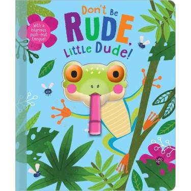 Imagem de Don't Be Rude, Little Dude! - Book With A Squishy Frog Head And Push-O