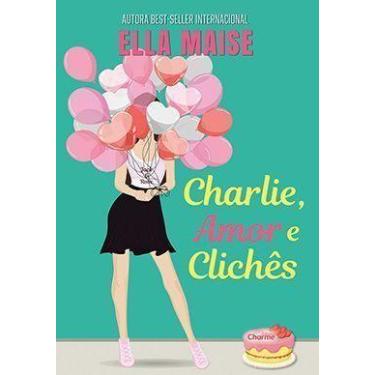 Imagem de Charlie, Amor e Clichês Sortido - CHARME EDITORA, Sortido