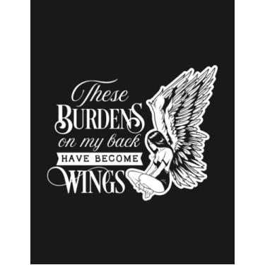 Imagem de Notebook: These Burdens On My Back Have Become Wings: 100 Lined Pages 8.5 x 11 Inch, Book Review Journal