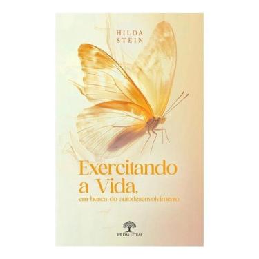 Imagem de Exercitando A Vida, Em Busca Do Autodesenvolvimento