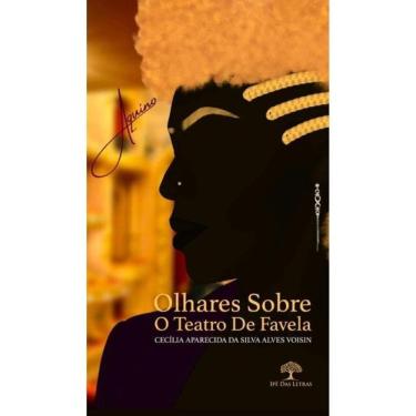 Imagem de Olhares Sobre O Teatro De Favela