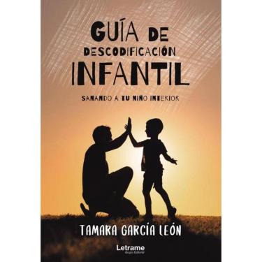 Imagem de Guía de descodificación infantil (sanando a tu niño interior) - Espanhol