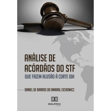 Imagem de Análise De Acórdãos Do Stf Que Fazem Alusão À Corte Idh - Português