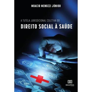 Imagem de A tutela jurisdicional coletiva do direito social à saúde-Português