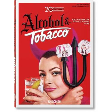 Imagem de 20TH CENTURY ALCOHOL &amp TOBACCO - Taschen