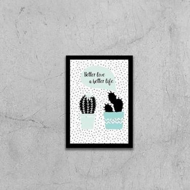 Imagem de Quadro Better Live A Better Life 33X24Cm - Moldura Preta