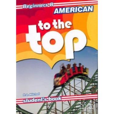 Imagem de American to the top - beginners b - student's book - MM PUBLICATIONS