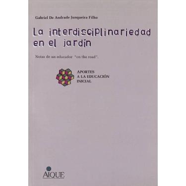 Imagem de La Interdisciplinariedad En El Jardín Notas De Un Educador On The Road