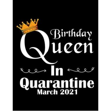 Imagem de quarantine birthday queen March 2021 Notebook: French Bulldog Moms - 120 Blank Lined Pages, 8.5x11