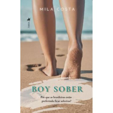 Imagem de Boy Sober: Por que as brasileiras estão preferindo ficar solteiras?