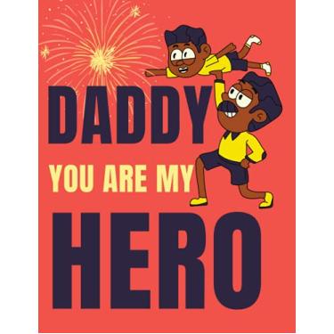 Imagem de daddy you are my hero: Lined Notebook (8,5x11 inches) with 120 pages, perfect gift to celebrate the " Father’s Day"