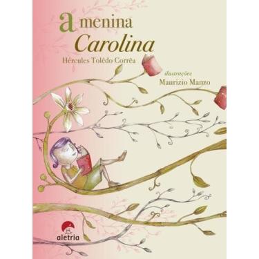 Imagem de A Menina Carolina - ALETRIA EDITORA, Sortido