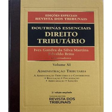 Imagem de Doutrinas Essenciais. Direito Tributário - Volume 11. Administração Tr