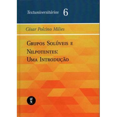Imagem de Livro - Grupos Solúveis e Nilpotentes: Uma Introdução