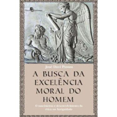 Imagem de Busca Da Excelencia Moral Do Homem, A