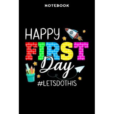 Imagem de Notebook Hāppÿ First Dāÿ Lēt s Dō This Wēlcōmē Bāck Tō Schōōl Tēāchēr Nicē: 6x9 inch, over 100 pages/Lined Journal,Homeschool,Book,Financial,Event,A Blank