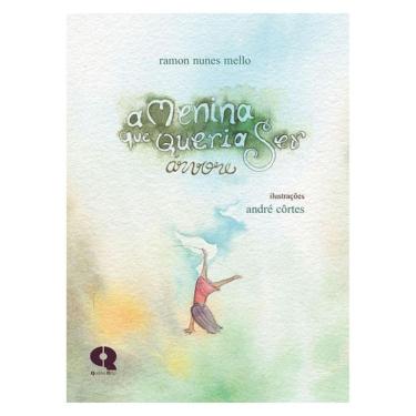 Imagem de A Menina Queria Ser Árvore