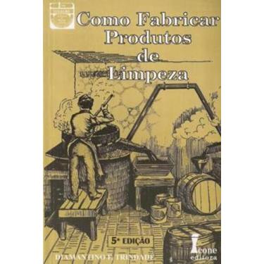 Imagem de Como Fabricar Produtos de Limpeza - Icone editora - - Ícone