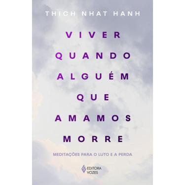 Imagem de Viver quando alguém que amamos morre: Meditações para o luto e a perda