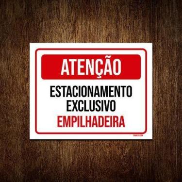 Imagem de Kit 3 Placa Atenção Estacionamento Exclusivo Empilhadeira - Sinalizo