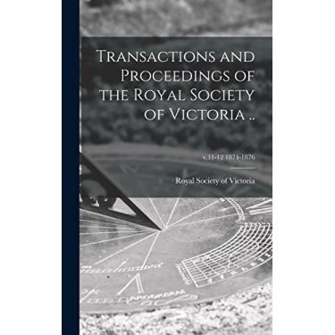 Imagem de Transactions and Proceedings of the Royal Society of Victoria ..; v.11-12 1874-1876